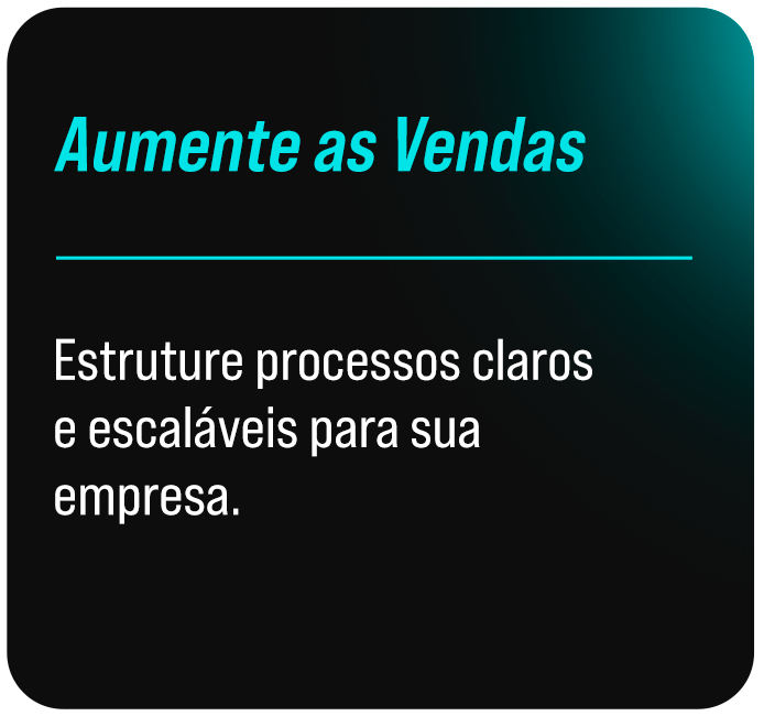 Pilar 01 — Aumente as vendas com processo